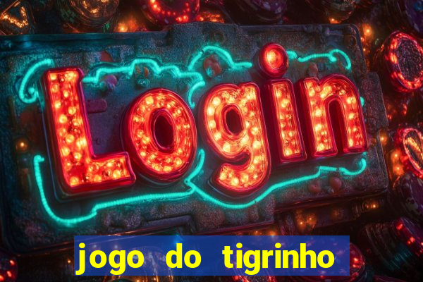 jogo do tigrinho com deposito de 5 reais